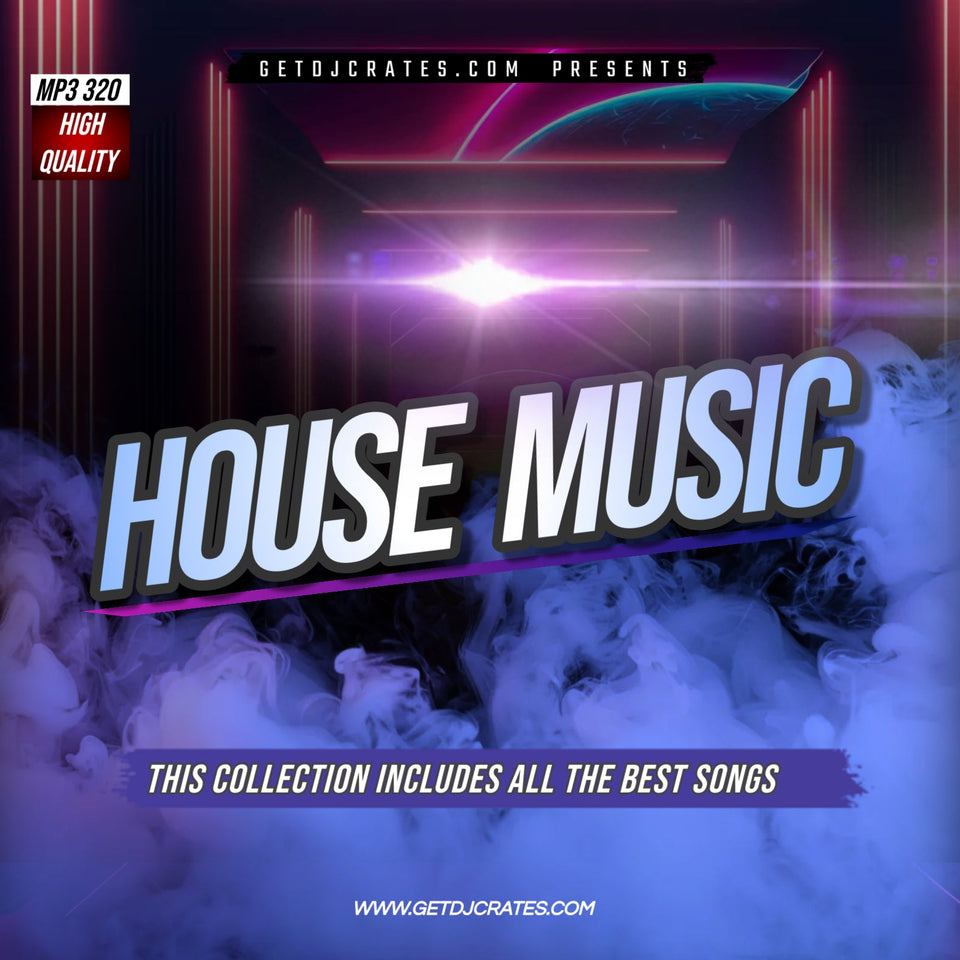 HOUSE MUSIC COLLECTION (1980 - 2024) - GETDJCRATES