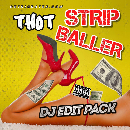 THOT STRIP BALLERS DJ PACK - GETDJCRATES